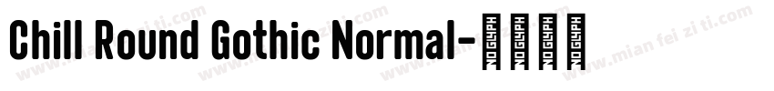 Chill Round Gothic Normal字体转换